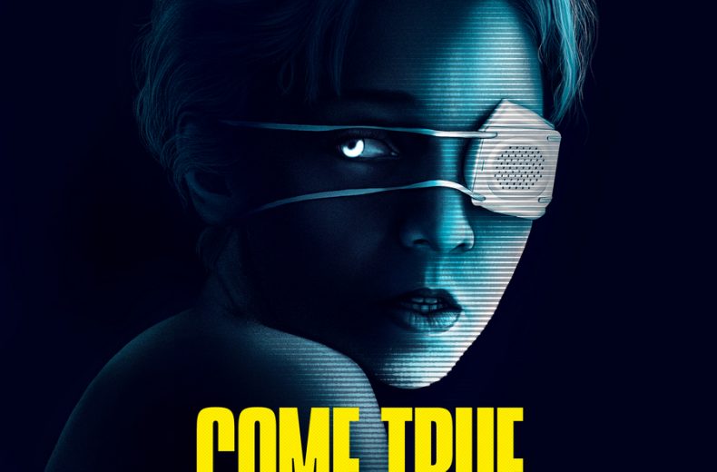 Sci-fi Horror COME TRUE Releases Trailer and Artwork (First Look)