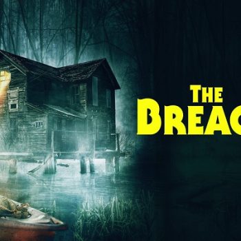 The Breach ~ Feature Film Review