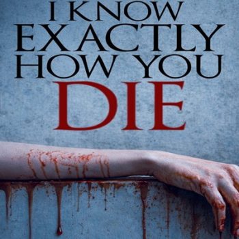I Know Exactly How You Die ~ Review