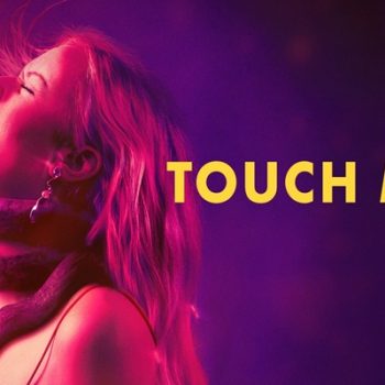 Touch Me ~ Feature Film Review